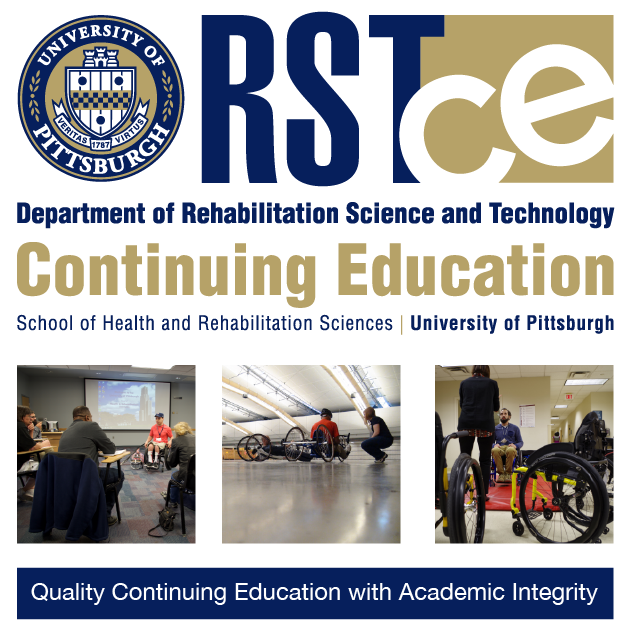 RST CE logo Department of Rehabilitation Science and Technology
School of Health and Rehabilitation Sciences, University of Pittsburgh photos of people in wheelchir clinics and using hand cycles